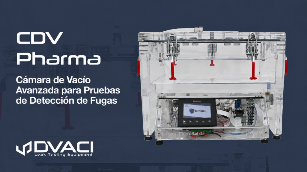 CDV Pharma: Pruebas de Fugas en Empaques Farmacéuticos