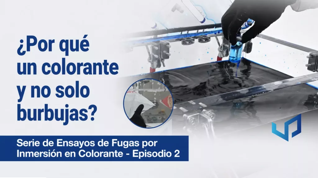 ¿Por qué un colorante y no solo burbujas? Prueba de Fuga por Inmersión Ep. 2