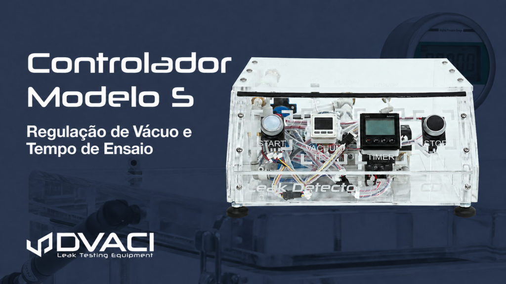 Controlador Modelo S  Regulação de Vácuo e Tempo de Ensaio
