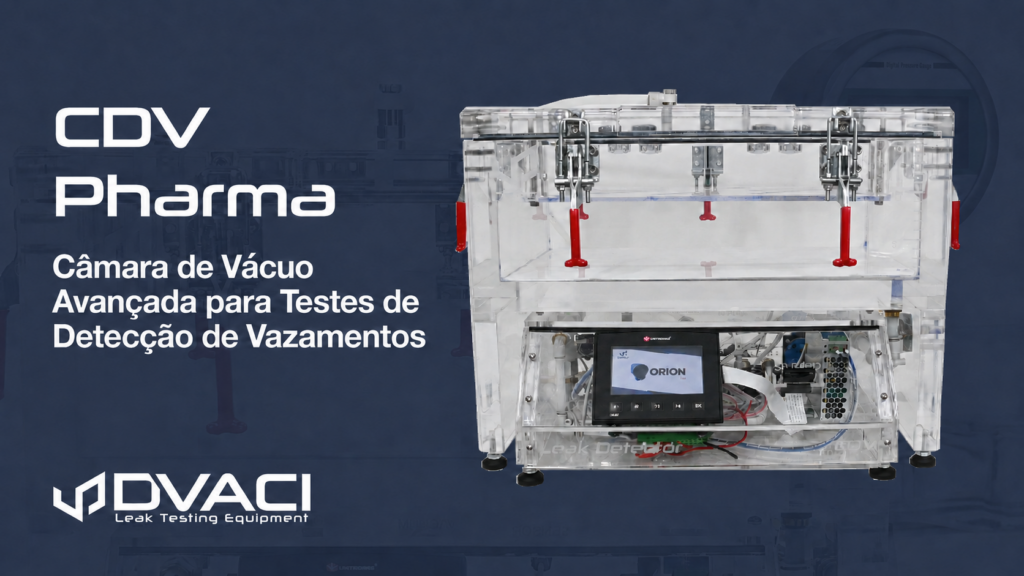 CDV Pharma: Testes de Vazamento em Embalagens Farmacêuticas