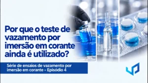 Por Que Usar Teste de Imersão em Corante? | Ep. 4