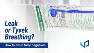 Instructions on how to avoid false negatives in leak tests with Tyvek and porous materials according to ASTM F2096