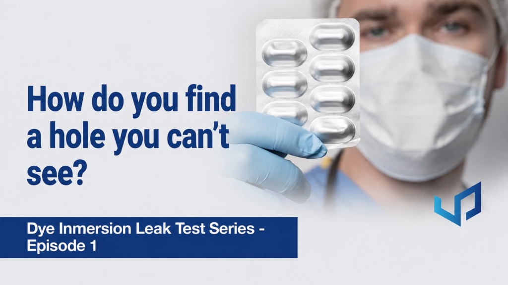 Finding Invisible Defects: Blister Pack Leak Tester Guide — Episode 1