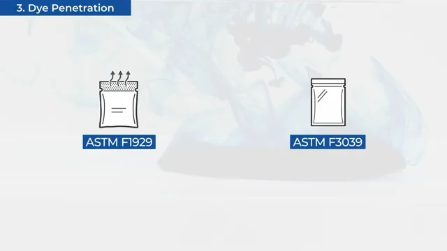 ASTM F1929 and ASTM F3039 dye penetration package seal tests