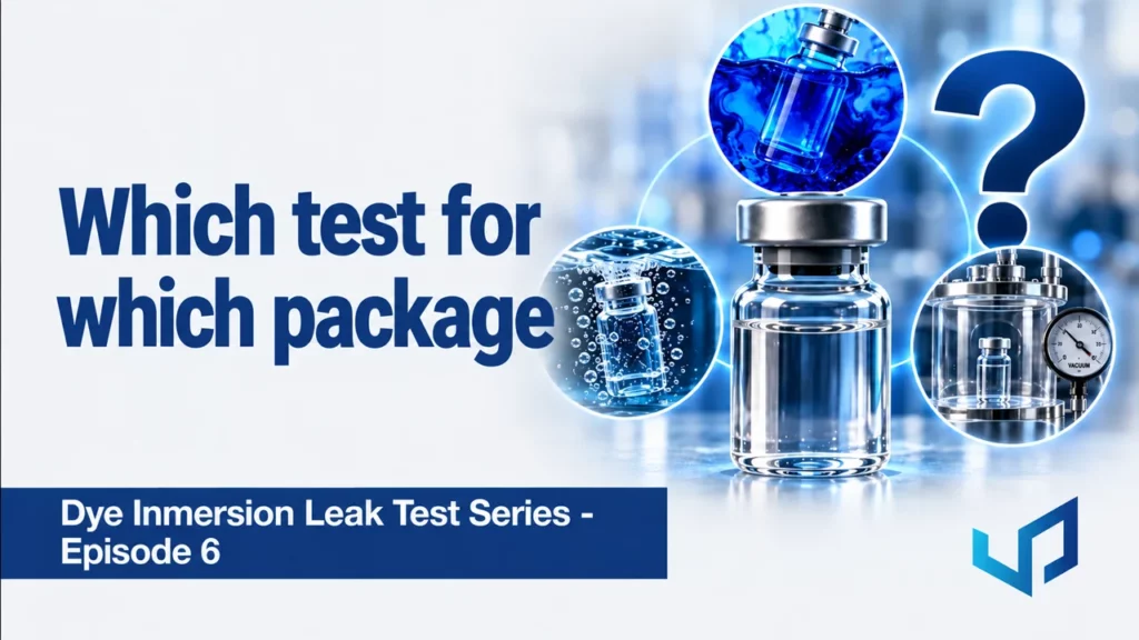 Package Leak Testing Methods by Package Type | Ep. 6
